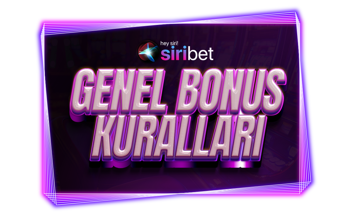 Genel Bonus Kuralları