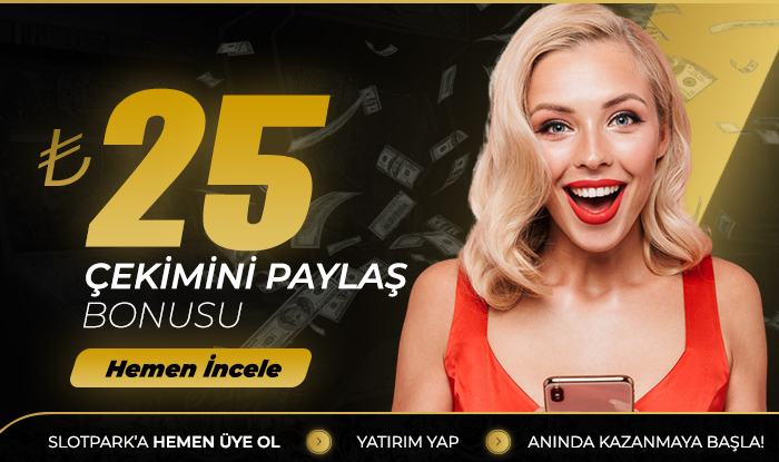 %25 ÇEKİMİNİ PAYLAŞ BONUSu