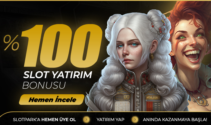 %100 SLOT YATIRIM BONUSU